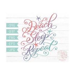 Beach Sleep Repeat SVG Design Instant Download, Hand Lettered Vacation Relax Starfish, Dxf Eps Png Vector Cut Files Cricut Cameo Silhouette