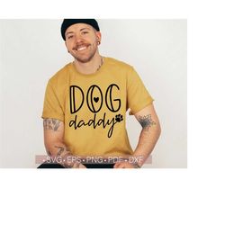 Dog Daddy Svg, Dog Dad Svg, Dog Father Svg Cut File For Cricut, Dog Png Eps Dxf Pdf Shirt Design Silhouette Cutting File Instant Download