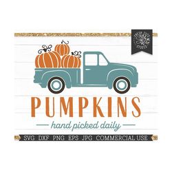 Rustic Truck with Pumpkins SVG, Country Farm Sign SVG for Fall, Pumpkin Truck Cut File for Cricut, Silhouette, Hand Picked Daily, dxf png