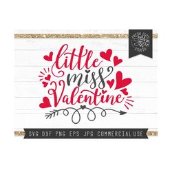 Little Miss Valentine Cut File for Cricut, Valentine SVG for Girls, Valentine's Day Svg for Silhouette, Heart, Arrow, Valentine Shirt Dxf
