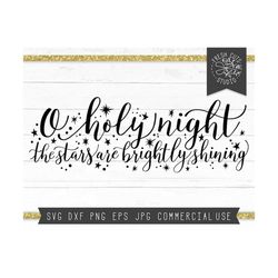 Christmas SVG, O Holy Night Svg Cut File for Cricut, Hand Lettered Christmas Design, Farmhouse Sign Svg, Christmas Song Lyrics Svg Words Dxf