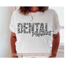 Dental Assistant Svg, Leopard - Cheetah Dental Svg Instant Download, Dentist Svg Cut File for Cricut, Silhouette Png Eps Dxf Pdf Cutting