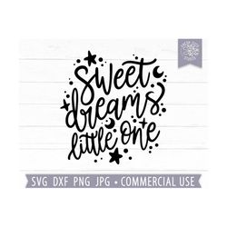 sweet dreams little one svg, baby svg, baby quote svg, baby shower, newborn svg saying, baby boy, baby girl, nursery svg cut file cricut