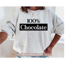 Chocolate Svg, 100% Chocolate Svg, Melanin Svg, Black Women Svg, Black Girl Shirt Design Png Cut File for Cricut, Silhouette Cutting Vector