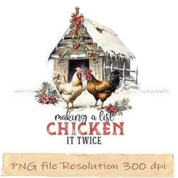 Making a list chicken it twice png Sublimation, xmas Png, Print Files, instantdownload
