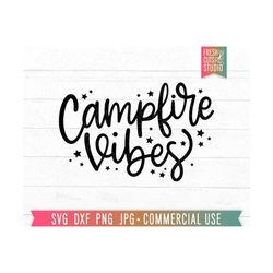 Campfire Vibes SVG Cut File Cricut, Mountains svg, Camping svg, Hiking svg, Bonfire svg, Outdoors svg, Fall hand lettered PNG Sublimation