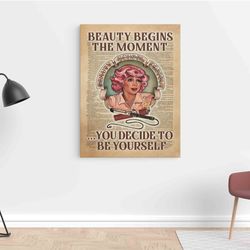 Beauty Begins The Moment You Decide Yo Be Yourself Canvas, Beauty Fashion Quote, Bedroom Decor, Canvas Wall Art, Canvas