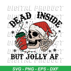 Dead Inside But Jolly Af Christmas Skeleton Coffee SVG File