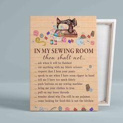 in my sewing room canvas, sewing poster, sewing lover gift, sewing rules canvas, sewing room decor, sewing prints, sewin