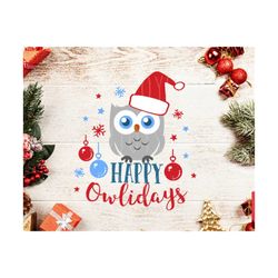 Happy Holidays svg Happy Owlidays svg Happy Christmas SVG Owl svg file Christmas Svg Christmas Cutting Owl svg Silhouett