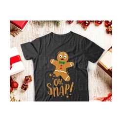 Oh Snap svg, Gingerbread Man Svg, Christmas Gingerbread man Svg, Funny  Gingerbread Man svg, Baking svg, Christmas SVG,
