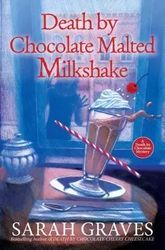 Death by Chocolate Malted Milkshake by Sarah Graves - eBook - Fiction Books - Adult, Adult Fiction, Cozy Mystery, Crime