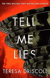 Tell Me Lies by Teresa Driscoll - eBook - Fiction Books - Mystery, Mystery Thriller, Thriller, British Literature, Crime