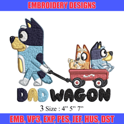 Dad wegon bluey Embroidery, Bluey cartoon Embroidery, Embroidery File, cartoon design, cartoon shirt, Digital download.
