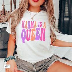 Karma is a Queen Tshirt, Taylor Swiftie Merch Shirt, Karma is a Queen Tee, Midnigh Taylor Swift Taylor Swift T shirt, Me
