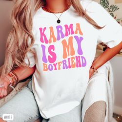 Karma is my Boyfriend Tshirt, Taylor Swiftie Merch Shirt, Karma is a Cat, Midnigh Taylor Swift Taylor Swift T shirt, Mee