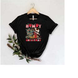 Howdy Christmas Shirt, Cowboy Christmas Shirt, Country Christmas Shirt, Funny Christmas Shirt, Xmas Matching Pajama, Chr