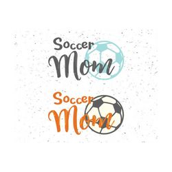 Soccer mom svg, Soccer svg, Soccer mom svg file, Soccer Ball svg, Soccer svg Soccer svg file Sport svg Silhouette Soccer mom svg Soccer svg