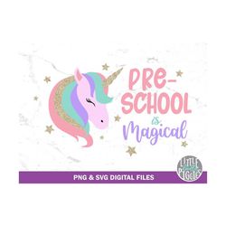 Preschool is Magical Svg Png Cut File, Preschool Unicorn Print File Sublimation