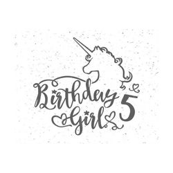 Birthday Girl 5 SVG Unicorn SVG Custom order