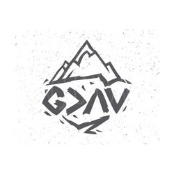 God is Greater than the highs and lows svg file God is Greater svg God SVG Christian SVG Religious SVG Mountain svg Religious svg silhouette