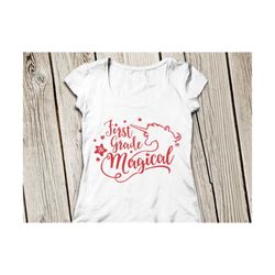 First grade is Magical SVG Back to School SVG First Grade svg Magical svg Unicorn SVG School svg First grade svg Silhouette cricut Unicorn