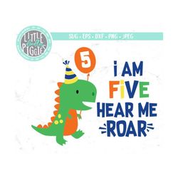 I am Five Hear Me Roar, SVG PNG Cut File, Dinosaur Birthday 5, Dinosaur 5th Birthday, Dino 5 Print File