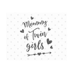 Mommy of twin Girls svg twin Girls svg file twins svg Best Mom svg Mom of twin svg Mother's Day svg Best Mom svg Gift For Mothers Day svg