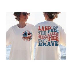 America Land Of The Free Because Of The Brave SVG, 4th of July SVG, Fourth of July SVG, Patriotic Svg, Independence Day Svg, Png Sublimation