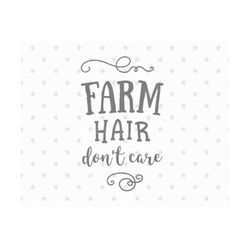 Farm SVG Farm svg file Farm hair don't care svg Farm hair svg Farm cut file Farm Svg cut file cricut cameo svg Farm Family SVG Farm hair svg