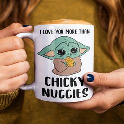 I Love You Coffee Mug, The Mandalorian The Child Mug, Adorable Chicky Nuggies Ceramic Cup