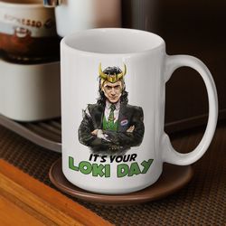 LOKI God Of Mischief Mug, Its Your Loki Day Mug, Loki Coffee Mug