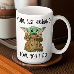 yoda best husband mug, yoda best husband love you i do, funny gift for husbands