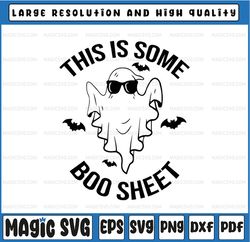 This Is Some Boo Sheet Ghost Halloween Svg, Halloween Ghost Svg, Happy Halloween Png, Digital Download