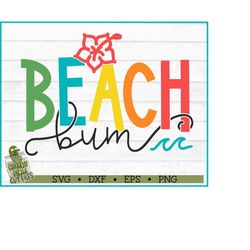 Beach Bum Hibiscus SVG File, dxf, eps, png, Beach Bum svg, Vacation svg, Beach svg, Summer svg, Beach Sublimation, Cut F