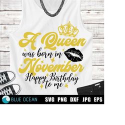 A Queen was born on November SVG, Birthday Queen SVG, Digital files