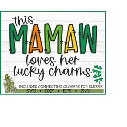 This Mamaw Loves Her Lucky Charms on Sleeve SVG File, dxf, eps, png, St Patricks Day svg, Clovers on sleeve svg, Grandki