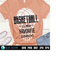 Basketball is my favorite season SVG, Basketball SVG