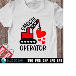 Boy Valentines SVG,  Smooth operator SVG, Construction Valentines boy shirt