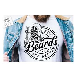 Dads with beards are better svg, Father's Day svg, Funny Dad svg, Birthday Dad svg, Dad svg, Vintage birthday svg