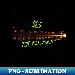 Nine Inch Nails On Tuner Radio Analog - Artistic Sublimation Digital File - Revolutionize Your Designs