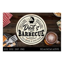 Dad's Barbecue svg, Grilling svg, Round BBQ Svg, Dad's Bar and Grill svg, Father's day gift svg, BBQ Cut File, Funny Apr
