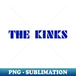 The Kinks - High-Quality PNG Sublimation Download - Enhance Your Apparel with Stunning Detail