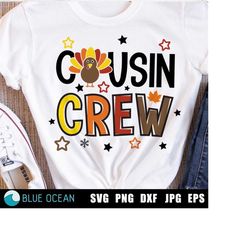 Cousin Crew SVG, Thanksgiving SVG, Kids fall shirt,  Thanksgiving cousin shirt, Cousin Crew PNG