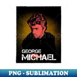 George Michael - Elegant Sublimation PNG Download - Transform Your Sublimation Creations