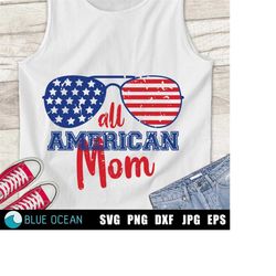 All american mom SVG, 4th of July SVG, American Mom SVG, Mom independence day distressed grunge cut files