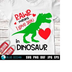 Rawr means I love you in dinosaur SVG, Valentines Day SVG, Dinosaur SVG