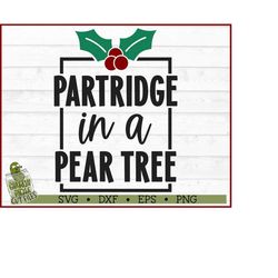 Partridge in Pear Tree Christmas SVG File, dxf, eps, png, Christmas Song svg, 12 Days Christmas svg, Silhouette Cameo, C