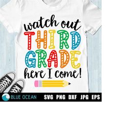 Watch out third grade here I come SVG, Back to school SVG, 3nd grade shirt SVG, First day of school svg