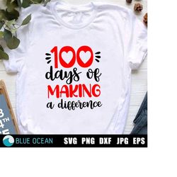 100 days of making a diference SVG, 100 days of school SVG, Teacher SVG, Teacher shirt svg